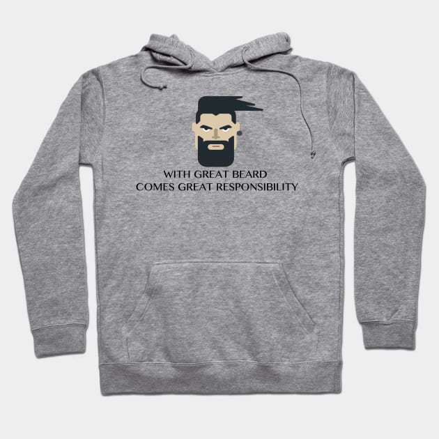 WITH GREAT BEARD COMES GREAT RESPONSIBILITY Funny Quote Hoodie by skstring